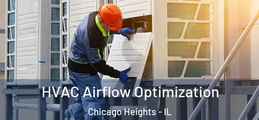  HVAC Airflow Optimization Chicago Heights - IL
